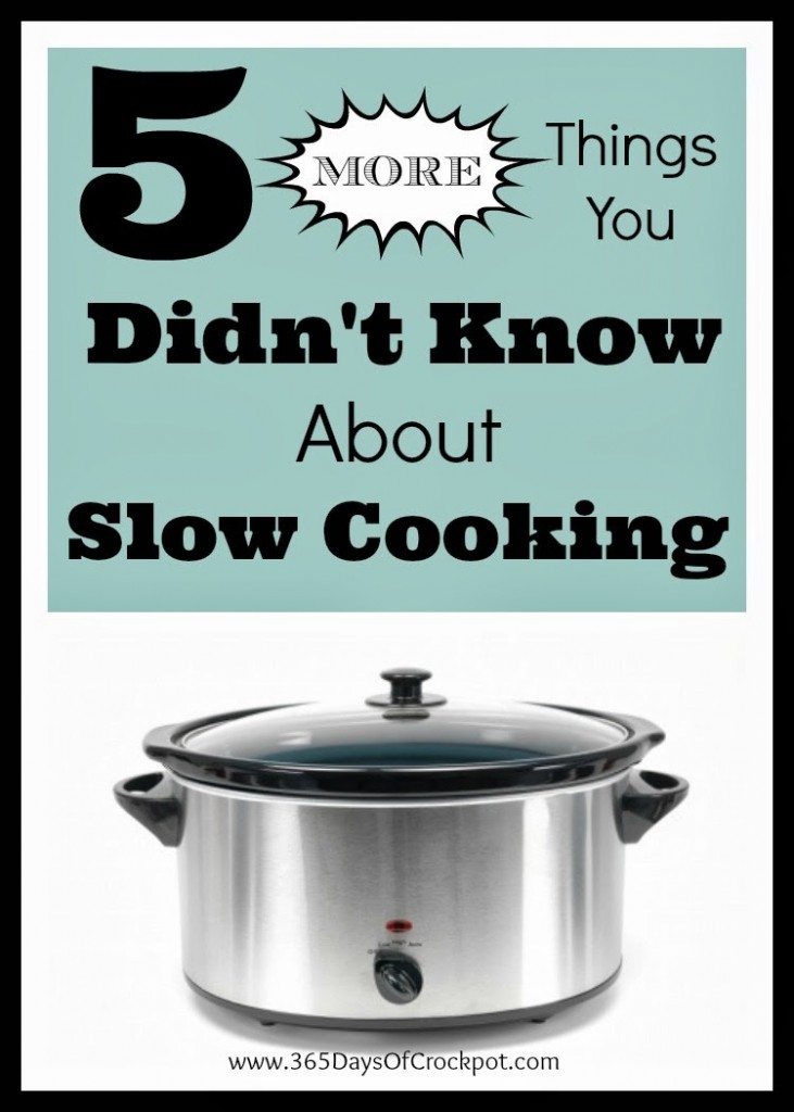 5 More Things You Didn't Know About Slow Cooking...5 more tips and tricks to improve the results of your slow cooker meals.  #slowcooker #crockpot