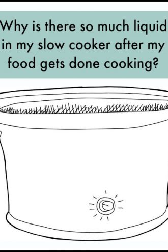 Why is there so much liquid in my slow cooker?