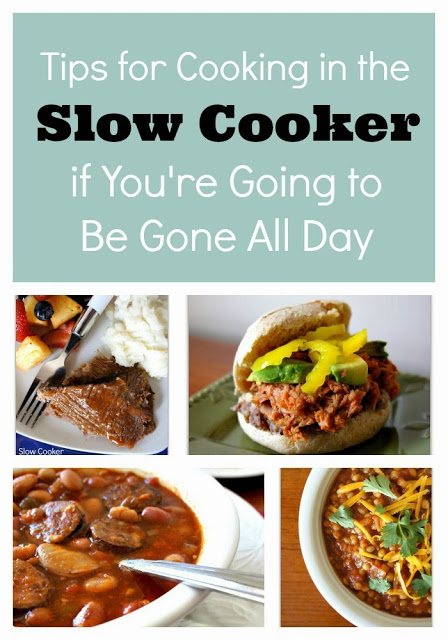 tips for cooking in the slow cooker if you are going to be gone all day