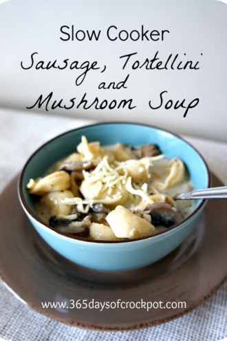 Recipe for Slow Cooker Sausage, Tortellini and Mushroom Soup