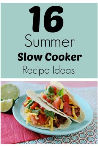 16 Summer Slow Cooker Ideas!