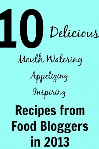 My 10 Favorite Recipes from Other Bloggers in 2013