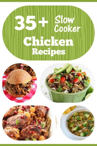 35+ Slow Cooker Chicken Recipes