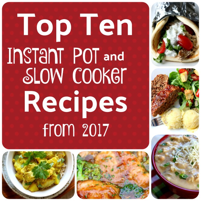 Top 10 Instant Pot and Slow Cooker Recipes from 2017 #slowcooker #instantpot