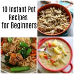 Are you a new to the Instant Pot? A little nervous and unsure of where to start? Look no further. I have 10 recipes to share with you today that will give you the confidence you need to use your Instant Pot!
