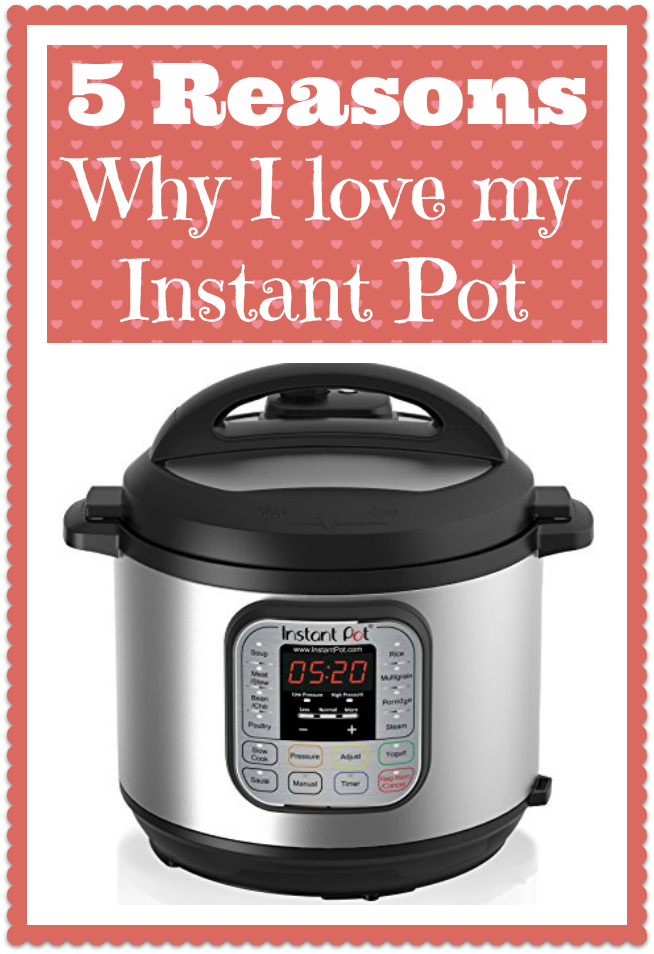 5 Reasons Why I Love My Instant Pot--I've been using my Instant Pot* constantly for the past 16 months and I still love it. Here's why...