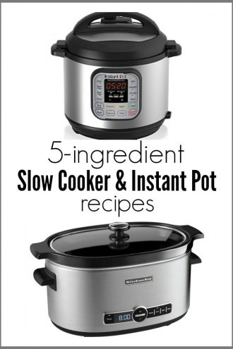 5 Ingredient Instant Pot and Slow Cooker Recipes