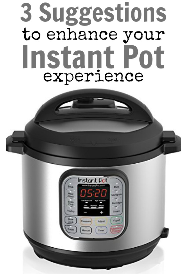 Are you new to cooking with an Instant Pot? Today I have 3 suggestions to enhance your Instant Pot experience. These are tips that I wish I had known when I first started cooking with an Instant Pot. I hope they will help you!
