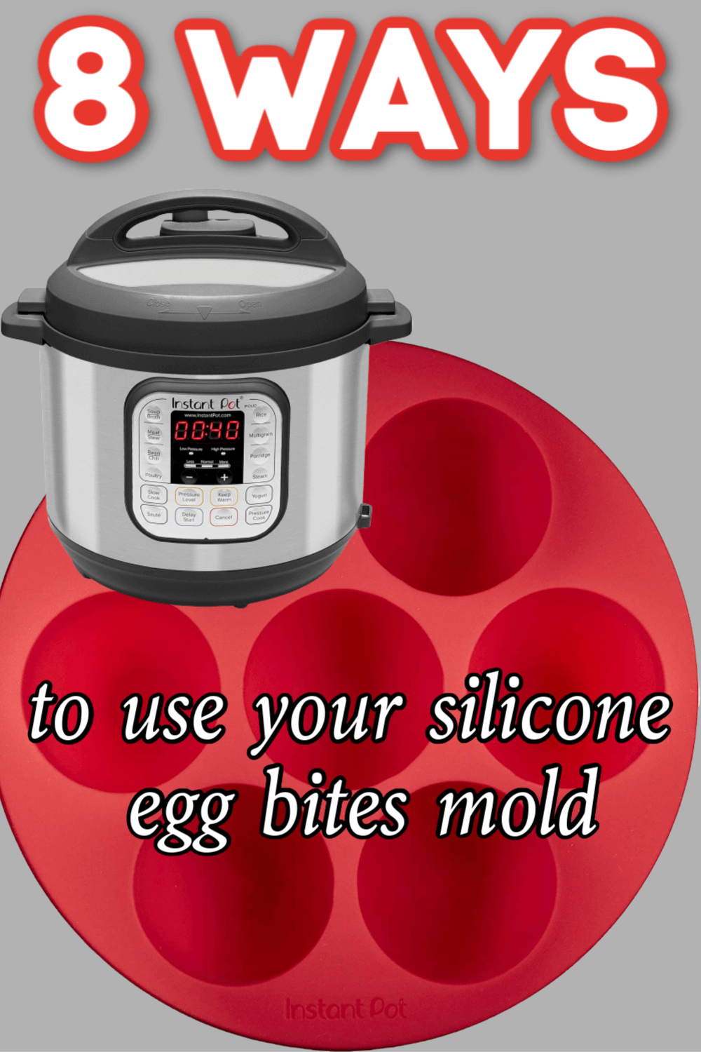 8 Ways to Use Your Silicone Egg Bites Mold - 365 Days of Slow Cooking and  Pressure Cooking
