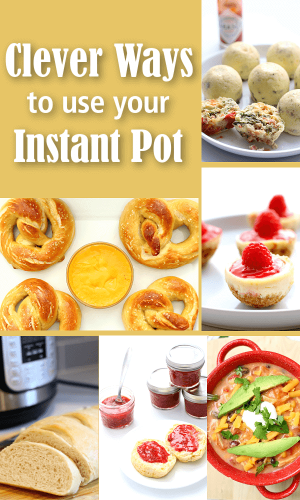 clever ways to use your Instant Pot