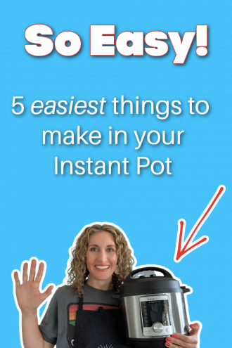 5 Easiest Things to Make in the Instant Pot