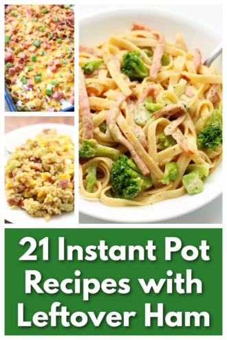 21 Instant Pot Recipes with Ham